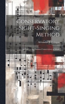 Conservatory Sight-singing Method [microform]