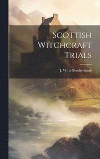 bokomslag Scottish Witchcraft Trials