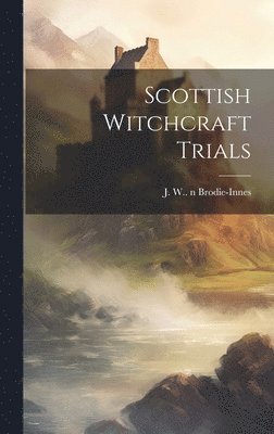 Scottish Witchcraft Trials 1