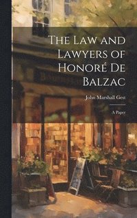 bokomslag The Law and Lawyers of Honor De Balzac