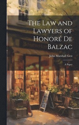 bokomslag Law and Lawyers of Honoré De Balzac