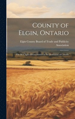 bokomslag County of Elgin, Ontario