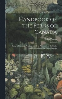 bokomslag Handbook of the Ferns of Canada [microform]