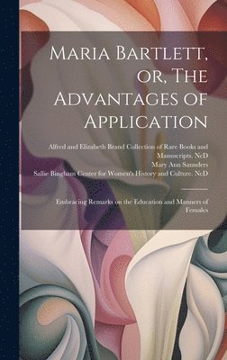 Maria Bartlett, or, The Advantages of Application 1