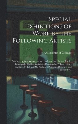Special Exhibitions of Work by the Following Artists