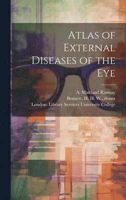 bokomslag Atlas of External Diseases of the Eye [electronic Resource]