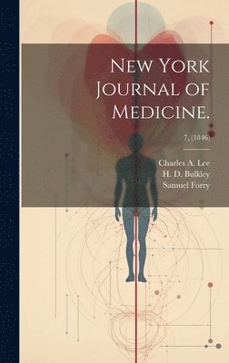 bokomslag New York Journal of Medicine.; 7, (1846)