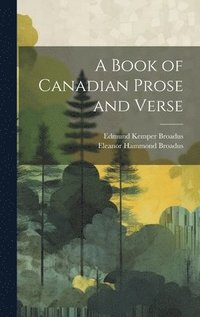 bokomslag A Book of Canadian Prose and Verse