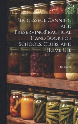 Ola B. Powell - Successful Canning and Preserving, Inbunden