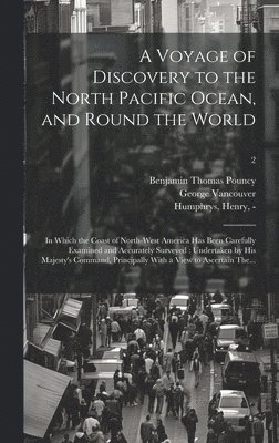 Voyage of Discovery to the North Pacific Ocean, and Round the World
