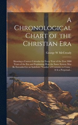 Chronological Chart of the Christian Era [microform]