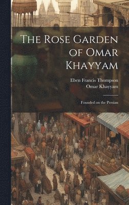 bokomslag Rose Garden of Omar Khayyam