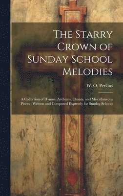 bokomslag The Starry Crown of Sunday School Melodies