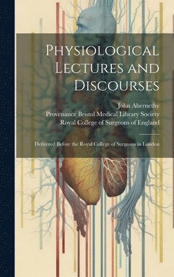 Physiological Lectures and Discourses 1