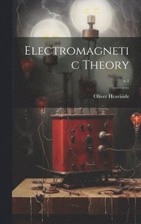 bokomslag Electromagnetic Theory; v.1