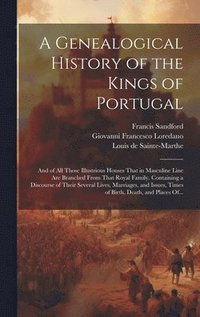 bokomslag A Genealogical History of the Kings of Portugal