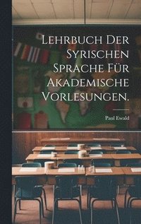 bokomslag Lehrbuch der syrischen Sprache fr akademische Vorlesungen.