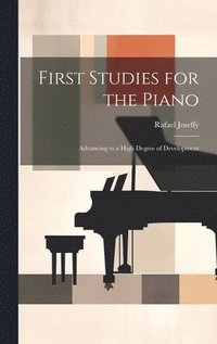 bokomslag First Studies for the Piano