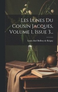 bokomslag Les Lunes Du Cousin Jacques, Volume 1, Issue 3...