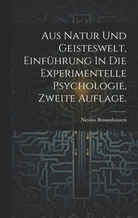 bokomslag Aus Natur und Geisteswelt, Einfhrung In Die Experimentelle Psychologie, zweite Auflage.