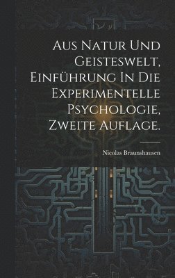 Aus Natur und Geisteswelt, Einfhrung In Die Experimentelle Psychologie, zweite Auflage. 1