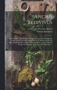 bokomslag Apicius Redivivus; or The Cook's Oracle