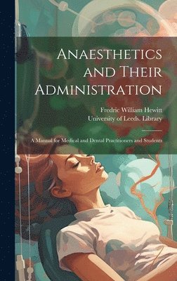 Anaesthetics and Their Administration 1