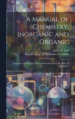 bokomslag Manual of Chemistry, Inorganic and Organic