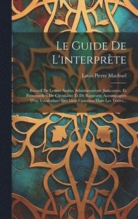 bokomslag Le Guide De L'interprte