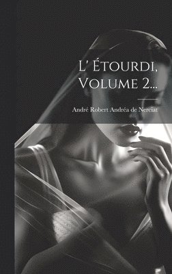 L' tourdi, Volume 2... 1