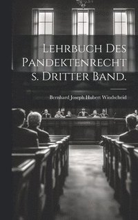 bokomslag Lehrbuch des Pandektenrechts. Dritter Band.