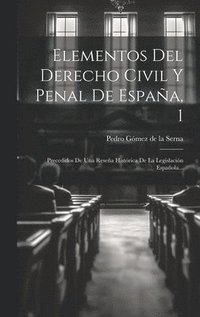 bokomslag Elementos Del Derecho Civil Y Penal De Espaa, 1