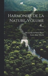 bokomslag Harmonies De La Nature, Volume 4...