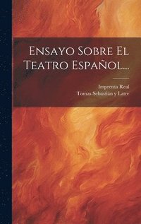 bokomslag Ensayo Sobre El Teatro Espaol...