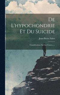 bokomslag De L'hypochondrie Et Du Suicide