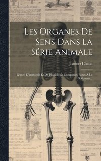 bokomslag Les Organes De Sens Dans La Srie Animale