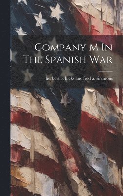 bokomslag Company M In The Spanish War