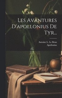 bokomslag Les Avantures D'apollonius De Tyr...