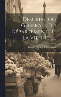 bokomslag Description Générale Du Département De La Vienne ......