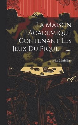 bokomslag La Maison Academique Contenant Les Jeux Du Piquet ......