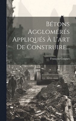 Btons Agglomrs Appliqus  L'art De Construire... 1