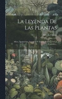 bokomslag La Leyenda De Las Plantas