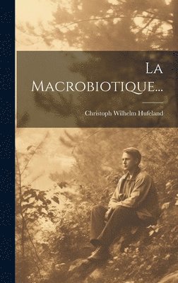 La Macrobiotique... 1