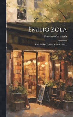 bokomslag Emilio Zola