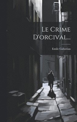 bokomslag Le Crime D'orcival...