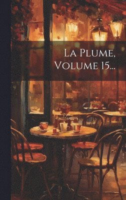 bokomslag Plume, Volume 15...