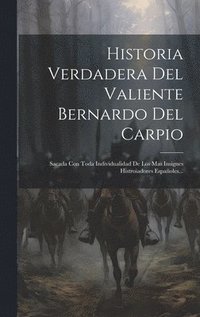 bokomslag Historia Verdadera Del Valiente Bernardo Del Carpio