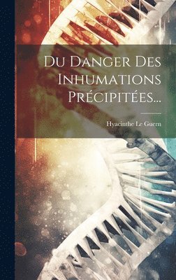 Du Danger Des Inhumations Prcipites... 1