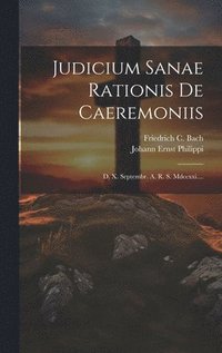 bokomslag Judicium Sanae Rationis De Caeremoniis