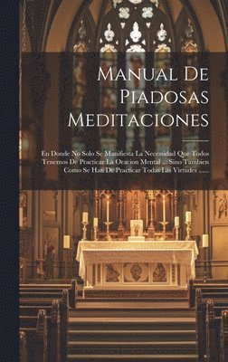 Anonymous - Manual De Piadosas Meditaciones, Inbunden